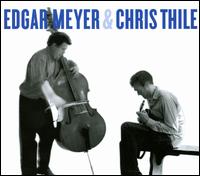 Edgar Meyer & Chris Thile [CD/DVD] - Edgar Meyer/Chris Thile