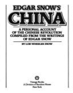 Edgar Snow's China: A Personal Account of the Chinese Revolution - Snow, Edgar, and Snow, Lois Wheeler