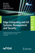 Edge Computing and IoT: Systems, Management and Security: Third EAI International Conference, ICECI 2022, Virtual Event, December 13-14, 2022, Proceedings