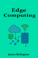 Edge Computing: Architecture, Protocols, and Applications