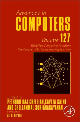 Edge/Fog Computing Paradigm: The Concept, Platforms and Applications. - Raj, Pethuru (Editor), and Saini, Kavita (Editor), and Surianarayanan, Chellammal (Editor)