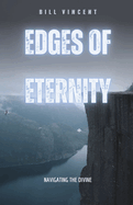 Edges of Eternity: Navigating the Divine