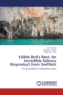 Edible Bird's Nest: An Incredible Salivary Bioproduct from Swiftlets