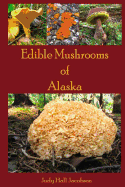 Edible Mushrooms of Alaska