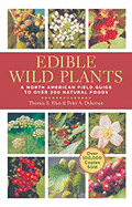 Edible Wild Plants: A North American Field Guide - Elias, Thomas S, Professor, and Dykeman, Peter A