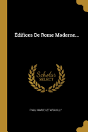 Edifices De Rome Moderne...