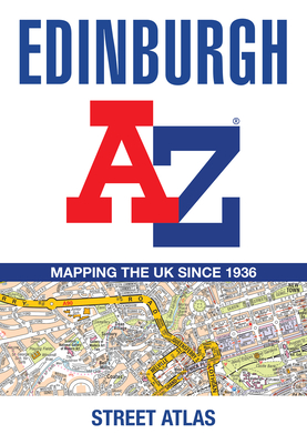 Edinburgh A-Z Street Atlas: Accurate Street Map for Easy Navigation - A-Z Maps