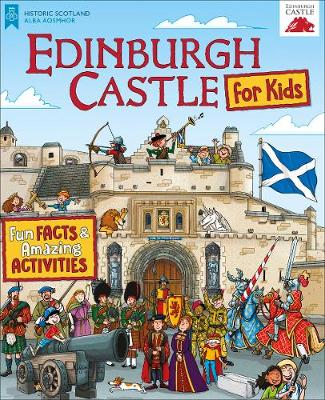 Edinburgh Castle for Kids: Fun Facts and Amazing Activities - 