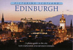 Edinburgh: Picturing Scotland: A photo-guide to the City - Cochrane, Callum, and Nutt, Colin