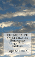 Editae Saepe on St Charles Borromeo: Large Print Edition