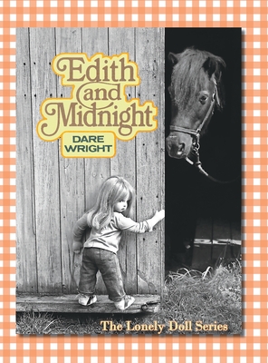 Edith And Midnight: The Lonely Doll Series - Wright, Dare