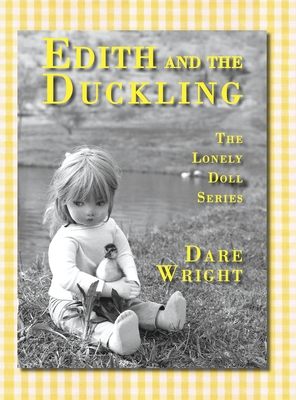 Edith And The Duckling: The Lonely Doll Series - Wright, Dare