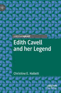 Edith Cavell and Her Legend