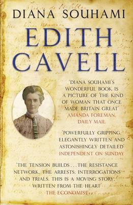 Edith Cavell: Nurse, Martyr, Heroine - Souhami, Diana