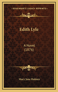 Edith Lyle: A Novel (1876)