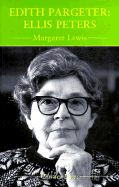 Edith Pargeter: Ellis Peters - Lewis, Margaret