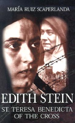 Edith Stein: St. Teresa Benedicta of the Cross - Scaperlanda, Maria Ruiz, and Linssen, Michael (Preface by), and Batzdorff, Susanne M (Foreword by)