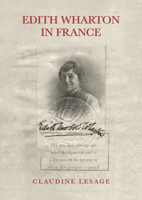 Edith Wharton in France - Lesage, Claudine