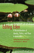Editing Eden: A Reconsideration of Identity, Politics, and Place in Amazonia