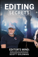 Editing Secrets: Editors Mind: Secrets From The Chopping Block