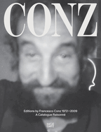 Edizioni Conz 1972-2009: Catalogue Raisonn?