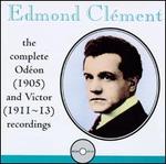 Edmond Clment: The Complete Odon (1905) and Victor (1911-13) Recordings