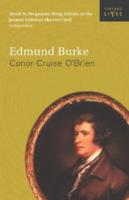 Edmund Burke - O'Brien, Conor Cruise