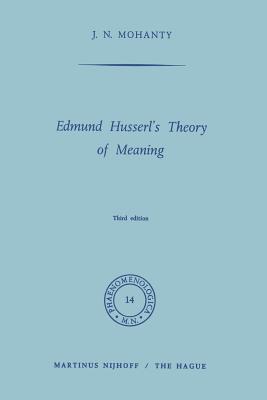 Edmund Husserl's Theory of Meaning - Mohanty, J N