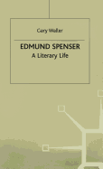 Edmund Spenser: A Literary Life