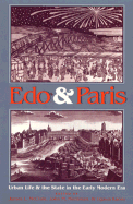 Edo and Paris: Urban Life and the State in the Early Modern Era