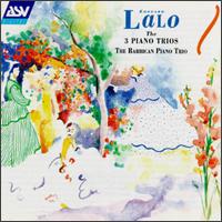 Edouard Lalo: The Three Piano Trios - Barbican Piano Trio; James Kirby (piano); Robert Max (cello); Sophie Barber (violin)