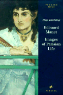 Edoward Manet: Images of Parisian Life