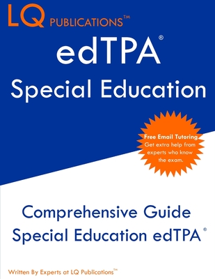 edTPA Special Education: Update 2020 edTPA Special Education Study Guide - Free Online Tutoring - Best Preparation Guide - Publications, Lq