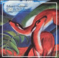 Eduard Erdmann: Symphony No. 3; Capricci - Brandenburgisches Staatsorchester Frankfurt; Israel Yinon (conductor)