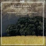 Eduard Franck: Piano Concertos 1 & 2