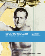 Eduardo Paolozzi: Lots of Pictures - Lots of Fun