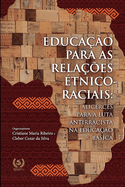 Educa??o para as rela??es ?tnico-raciais: Alicerces para a luta antirracista na educa??o bsica