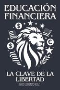 Educacin Financiera: La Clave de la Libertad