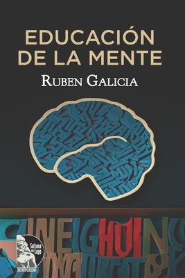 Educaci?n de la mente - Editores, Sultana del Lago, and Galicia, Ruben