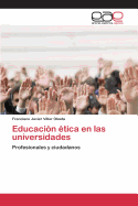 Educacion Etica En Las Universidades