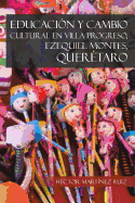 Educacion y Cambio Cultural En Villa Progreso, Ezequiel Montes, Queretaro