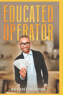 Educated Operator