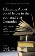 Educating About Social Issues in the 20th and 21st Centuries, Volume 4: Critical Pedagogues and Their Pedagogical Theories