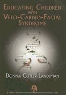 Educating Children with Velo-Cardio-Facial Syndrome