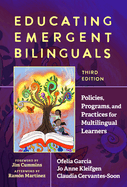 Educating Emergent Bilinguals: Policies, Programs, and Practices for Multilingual Learners