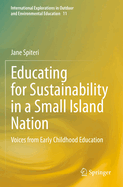 Educating for Sustainability in a Small Island Nation: Voices from Early Childhood Education