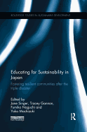 Educating for Sustainability in Japan: Fostering Resilient Communities After the Triple Disaster