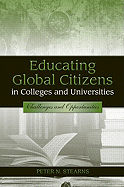 Educating Global Citizens in Colleges and Universities: Challenges and Opportunities