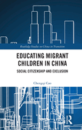 Educating Migrant Children in China: Social Citizenship and Exclusion