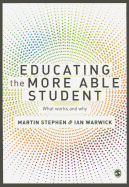 Educating the More Able Student: What Works and Why